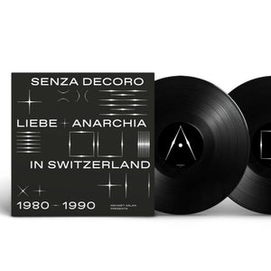 Senza Decoro: Liebe + Anarchia / Switzerland 1980-1990